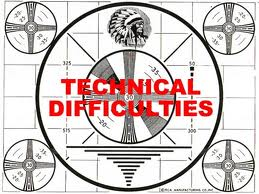 Technical Difficulties